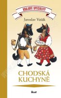 Krajové speciality: Chodská kuchyně - Jaroslav Vašák