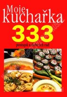 Moje kuchařka 333 postupů a dobrých rad - Jiří Linhart