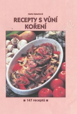 Foto Recepty s vůní koření - Marie Malachová