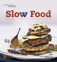 Slow Food - Zlatica Kramárová; Eva Blažková